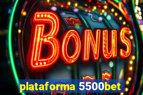 plataforma 5500bet